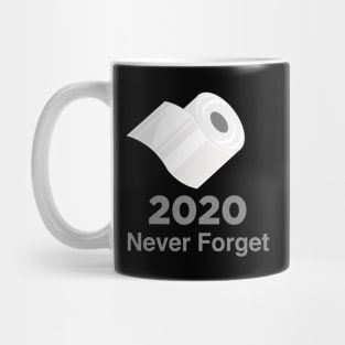 Never Forget Toilet Paper Crisis Mug